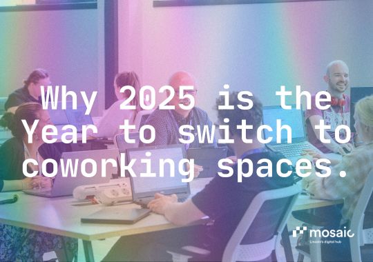 Why 2025 Is the Year to Switch to Coworking Spaces