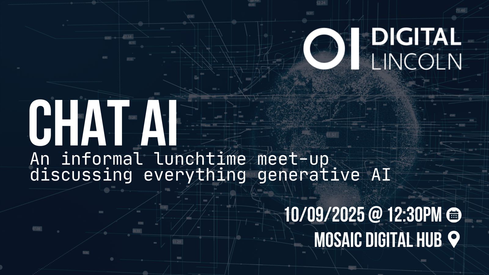Chat AI with Digital Lincoln September 2025 an informal lunchtime meetup exploring the fast-moving world of Generative AI.