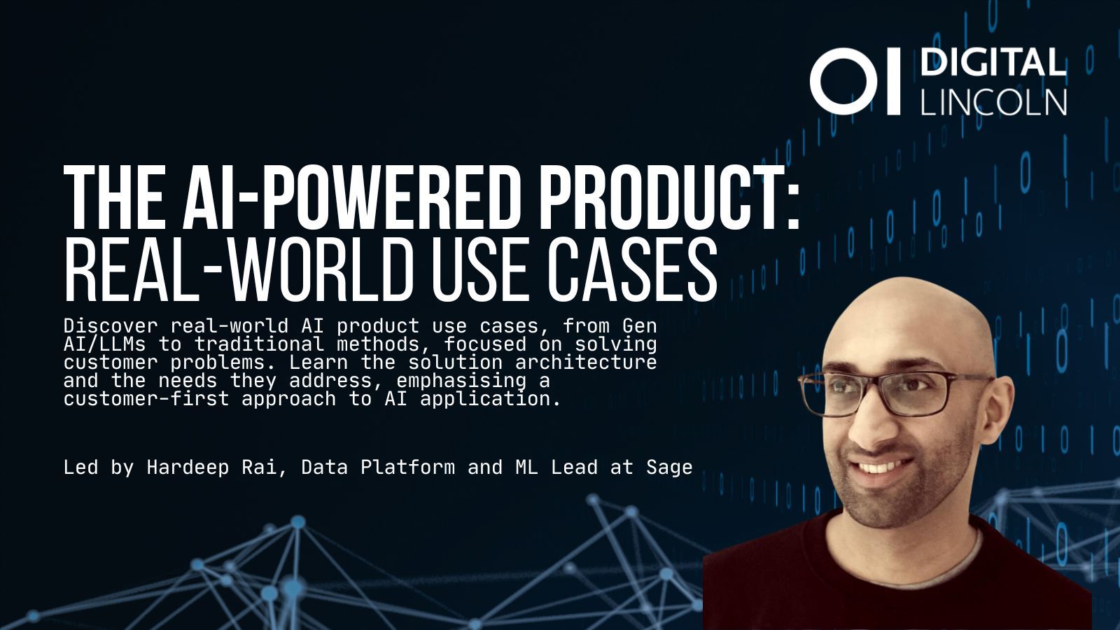 Join Hardeep Rai to explore real-world AI use cases, from Gen AI to ML, focused on solving real customer problems with smart solutions.
