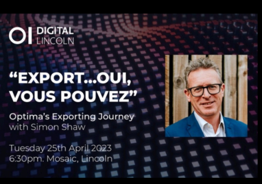 Digital Lincoln - Export…Oui, vous pouvez Optima’s Exporting Journey with Simon Shaw