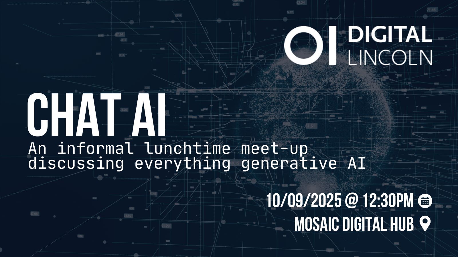 Chat AI with Digital Lincoln September 2025 an informal lunchtime meetup exploring the fast-moving world of Generative AI.